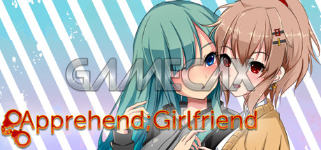 Apprehend; Girlfriend [Final]