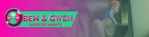 Ben & Gwen Sleepless Nights [v0.1]